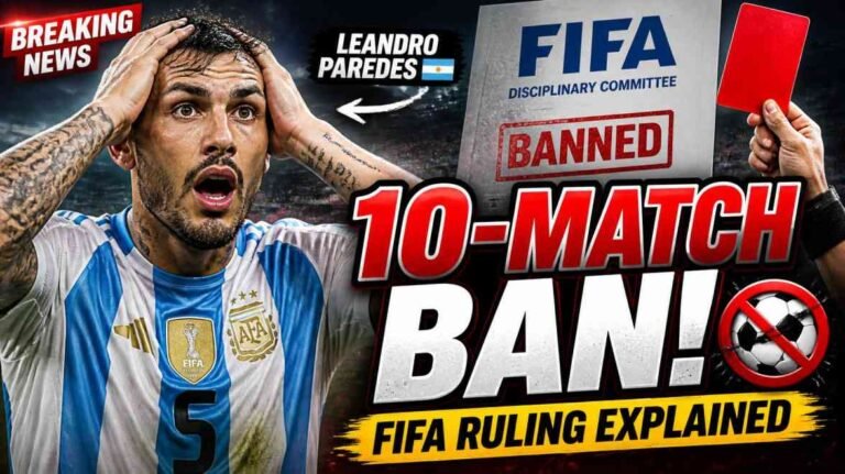 Leandro Paredes 10-Match Ban